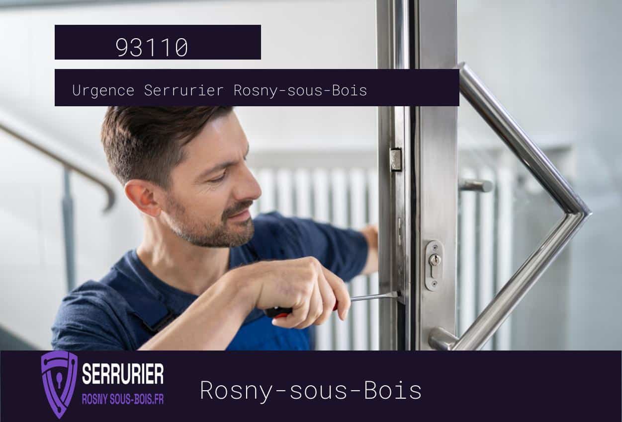 Dépannage Serrurier Rosny-sous-Bois (93110)